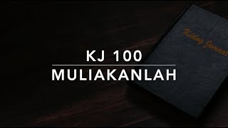 KJ 100 Muliakanlah Ere zij God  Kidung Jemaat [upl. by Kasper]