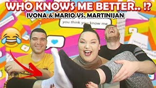 WHO KNOWS ME BETTER  w Martinijan Kirilovski  Ivona amp Mario [upl. by Zebulon911]