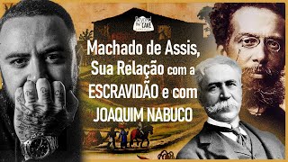 Machado de Assis sua Relação com a Escravidão e Joaquim Nabuco  Thomas Giulliano [upl. by Eveiveneg399]