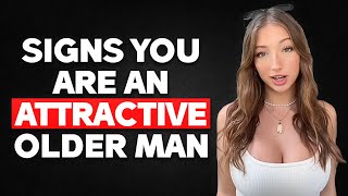 7 Signs You’re An Attractive Older Man Even If You Don’t Think So [upl. by Aihsenor]