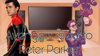 Avengers react to Peter Parker Part 12  teA kEtTLe  MCU [upl. by Ennoryt25]