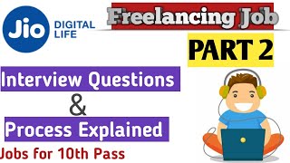 jio Freelancing Jobs  Part 2  Interview Questions amp Process Explained in detail [upl. by Sivehc]