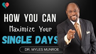 Until Youre Single Youre Not Ready For Marriage  Dr Myles Munroe Messages [upl. by Areikahs]