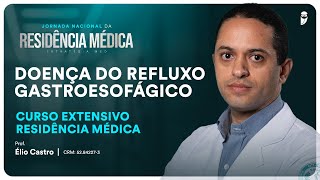 Doença do Refluxo Gastroesofágico  Aula de Gastroenterologia do Curso Extensivo Residência Médica [upl. by Sonitnatsnoc984]