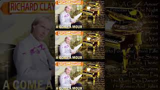 A COME A MOUR  Richard Clayderman  Top 10 Best Piano Relaxing  Greatest Hits Full Album 2024 [upl. by Ecinad]