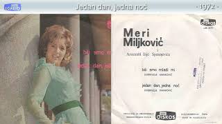 Mersa Miljkovic Meri  Jedan dan jedna noc  Audio 1972 [upl. by Pals]