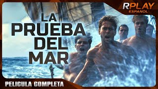 LA PRUEBA DEL MAR  RPLAY PELICULA EN ESPANOL LATINO HD  ACCIÓN [upl. by Junette]