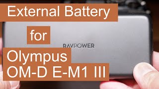 Olympus OMD EM1 Mark III  How to use USBC External Battery  RAVPower Power Bank [upl. by Sidhu]