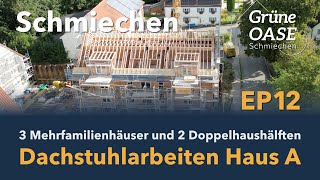 Wohnanlage Schmiechen EP12 Dachstuhlarbeiten Haus A [upl. by Kobi]