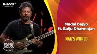 Madal bajyo ft Baiju Dharmajan  Nags World  Music Mojo Season 6  Kappa TV [upl. by Heidt]