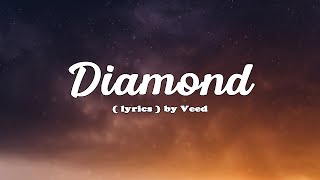 Diamond by Veed lyrics music besthits2024 songlyrics [upl. by Anelrahc]