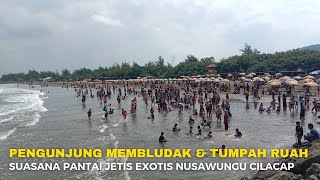 Pengunjung pantai jetis membludak dan tumpah ruah Pantai jetis exotis nusawungu cilacap [upl. by Hedve]