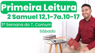 1ª Leitura de hoje 27012024  2 Samuel 1217a1017  Sábado 3ª Semana do Tempo Comum [upl. by Junette452]