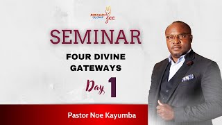 PASTOR NOE KAYUMBA  FOUR DIVINE GATEWAYS  JCC SEMINAR  DAY 1 [upl. by Lossa]