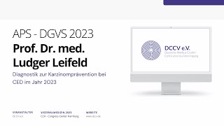 Diagnostik zur Karzinomprävention bei CED im Jahr 2023  Prof Dr med Ludger Leifeld  ced [upl. by Ivette]