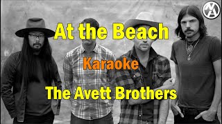 The Avett Brothers  At the Beach karaoke instrumental wlyrics [upl. by Ameluz]