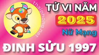 Tử Vi Tuổi Đinh Sửu 1997 Năm 2025  Nữ Mạng [upl. by Ahsekim140]