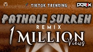 DJ DORIX  Pathale Surreh Remix  TikTok Trending [upl. by Niklaus]