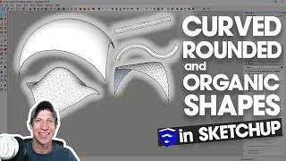 10 Ways to Create Curved Rounded and Organic Shapes in SketchUp [upl. by Gnut]