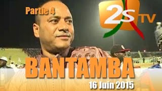 Bantamba du 16 Juin 2015 prt4 [upl. by Llerrej]