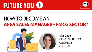 How to become an Area Sales Manager FMCG Sector ft Isha Dave PepsiCO India  JBIMS Alumna [upl. by Tarazi39]