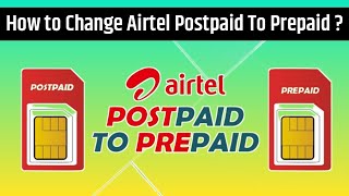 Airtel postpaid to prepaid conversion  Airtel postpaid to prepaid migrate kaise karen  By Rakesh [upl. by Okechuku]