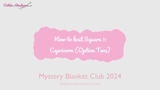 How to knit Square 1 Capricorn Option Two  MBC2024 [upl. by Edaw]