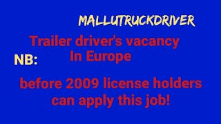 trailer drivers vacancy in Europe before 2009license holders can apply this jobMtd809 [upl. by Fai598]