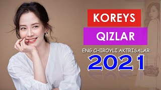 CHIROYLI KOREYS QIZLAR  2021 YILNING ENG CHIROYLI AKTRISALARI – JANUBIY KOREYA [upl. by Obrien]