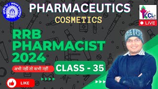 RRB Pharmacist 2024 Class 35  Cosmetics Products  Pharmaceutics  Theory amp MCQs Live session [upl. by Mulford]