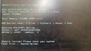 Что делать если в биосе надпись quotChassis intruded Fatal Error… System Haltedquot [upl. by Porta]