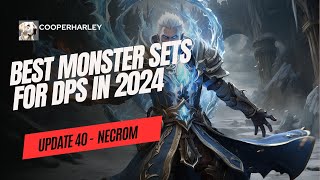 BEST Monster Sets For DPS In ESO Going Into 2024 [upl. by Jessey]