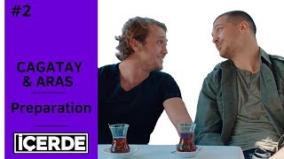 Icerde ❖ Cagatay amp Aras interview ❖ Part 2 ❖ Preparation ❖ English [upl. by Yelda]