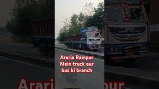 Araria Rampur Mein truck aur bus ki branch [upl. by Ecnarretal]