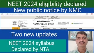 NEET 2024 eligibility declared  New public notice by NMC  NTA Syllabus declared  Two updates [upl. by Eelra]