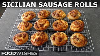 Sicilian Sausage Rolls Tomasini  Food Wishes [upl. by Marie895]