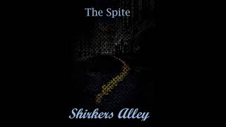 The Spite  Shirkers Alley Demo [upl. by Garibald813]