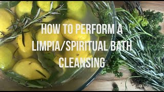 HOW TO PERFORM A LIMPIA SPIRITUAL BATH CLEANSING [upl. by Naek]