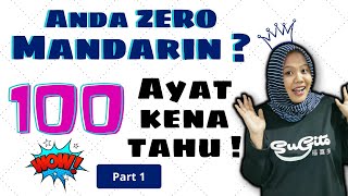 100 ayat basic Mandarin yang ZERO kena tahu  Part 1 [upl. by Aihsoek892]