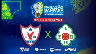 AO VIVO Águia x Tuna  Parazão Banpará 2024 [upl. by Brett]