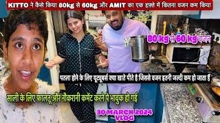 KITTO ने कैसे किया 80kg से 60kg और AMIT का एक हफ़्ते में कितना वजन कम कियाVLOG2071AMIT KITTO [upl. by Ahsain]