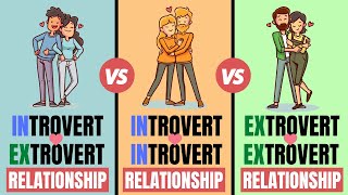 Introvert and Extrovert Relationship  Which One Is The Best [upl. by Nohsauq]