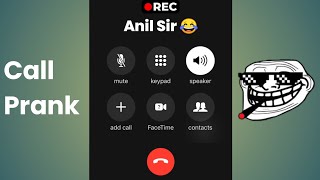 Anil Sir Call Recording Prank Video 😂  Ashish sir call prank  ashishsir callrecording prank [upl. by Atikal]