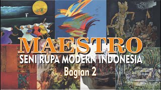 Maestro Seni Rupa Modern Indonesia part 2 [upl. by Anilat364]