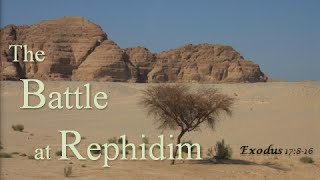 THE BATTLE AT REPHIDIM 6182016 httpsyoutubeZltZj7SWtiI [upl. by Odessa]