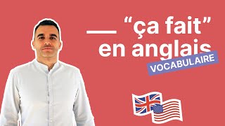 Comment traduire quotça faitquot en anglais [upl. by Pryor]