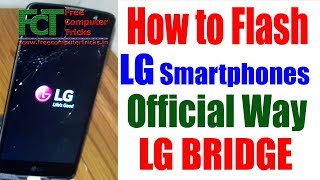 How to Flash LG Mobile  Official Way  LG Bridge [upl. by Liebermann]