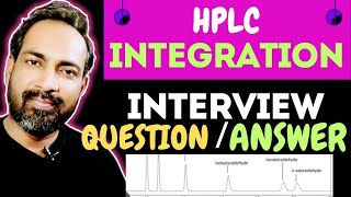 HPLC INTEGRATION INTERVIEW QUESTION  VERY IMP  VOICE OF KAYANI [upl. by Willis200]