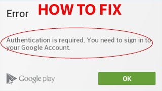 Fix quotAuthentication is required You need to sign in to your Google Accountquot On Android Devices [upl. by Mccarthy840]