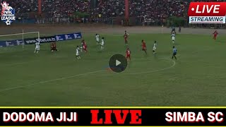 🔴LIVEDODOMA JIJI 0 VS 1 SIMBA SC LIGI KUU TANZANIA BARA NBC PREMIER LIGI LEO [upl. by Mcferren483]